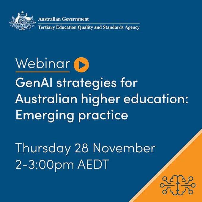 Image has a blue background. TEQSA's logo is in the top left-hand corner. At the centre of the image left-aligned white writing reads, over four lines, "Webinar GenAI strategies for Australian higher education: Emerging practice". Below this white writing reads "Thursday 28 November" and beneath this "2-3:00pm AEDT".