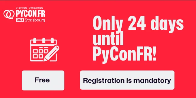 Only 24 days to go until the PyConFR 2024, taking place from October 31 to November 3 in Strasbourg. Registration is mandatory but free of charge.