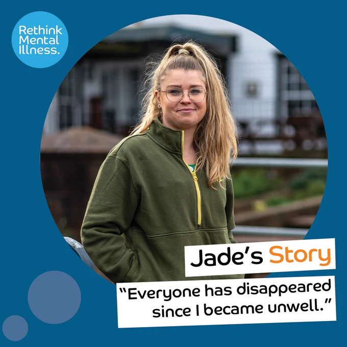 Promotional image for Rethink Mental Illness featuring an individual wearing a green hoodie, with a quote from Jade's blog: 'Everyone has disappeared since I became unwell.'”