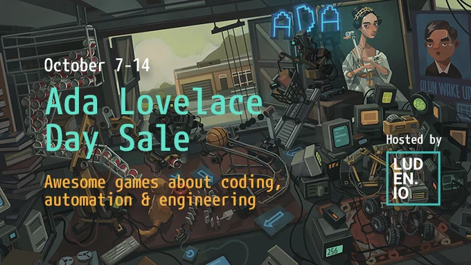Promotional image from the Ada Lovelace Day Steam sale. 7th-14th October. "Awesome games about coding, automation & engineering".