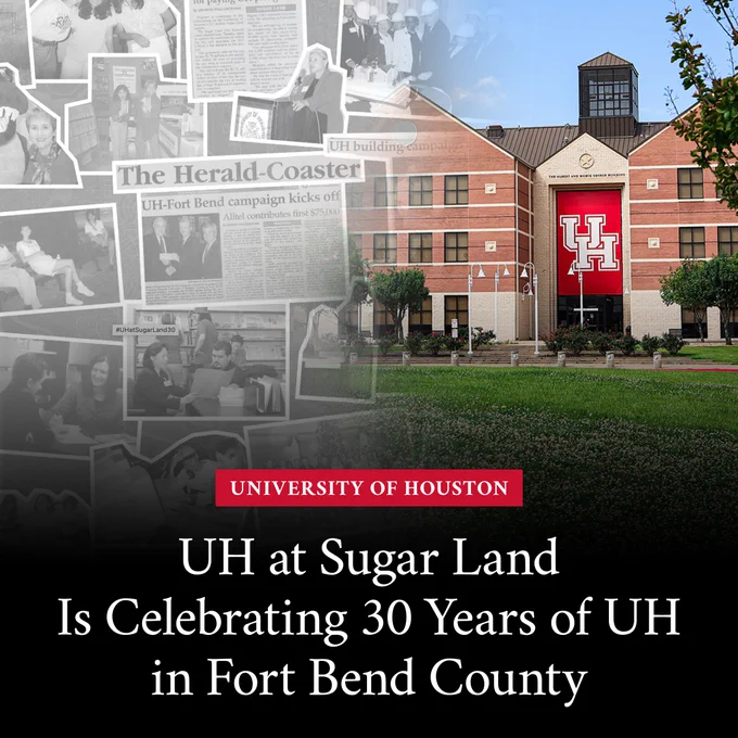 Graphic with an array of archival photos of UH at Sugar Land’s journey that fades into a modern photo at the instructional site. Text reads, “UH at Sugar Land Is Celebrating 30 Years of UH in Fort Bend County.”