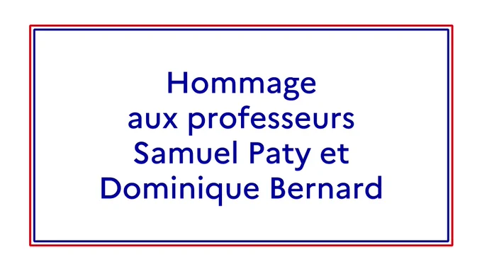 Hommage aux professeurs Samuel Paty et Dominique Bernard