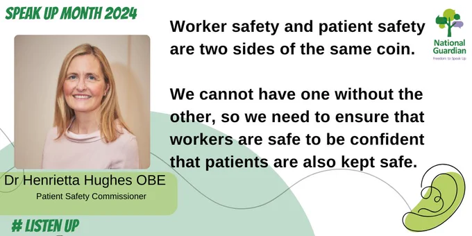 Dr Henrietta Hughes OBE, Patient Safety Commissioner:	Worker safety and patient safety are two sides of the same coin. 
We cannot have one without the other, so we need to ensure that workers are safe to be confident that patients are also kept safe

A handdrawn ear shape in green


