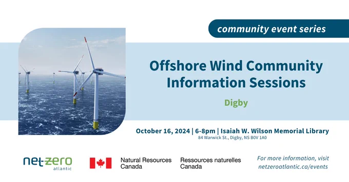 Net Zero Atlantic's community event series: Offshore wind community information sessions - Digby on Wednesday, October 16, 2024 at 6-8 p.m. at Isaiah W. Wilson Memorial Library, 84 Warwick St. For more information, visit netzeroatlantic.ca/events.
Isaiah W. Wilson Memorial Library, 84 Warwick St., Digby, NS B0V 1A0