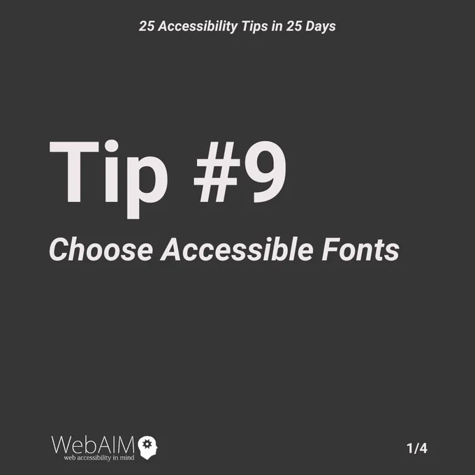 Tip #9: Choose Accessible Fonts.