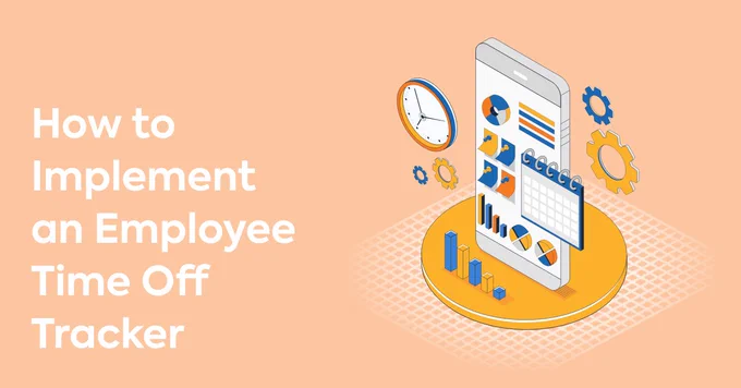 Illustration of a smartphone displaying charts, graphs, and a calendar, with gears and a clock symbolizing time management, accompanied by the text 'How to Implement an Employee Time Off Tracker.'