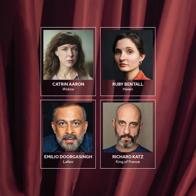 A dramatic, red lavish curtain background, with pleats. Headshots of the company looking into camera, split across two rows. Row one: Catrin Aaron (Widow) and Ruby Bentall (Helen). Row two: Emilio Doorgasingh (Lafew) and Richard Katz (King of France).