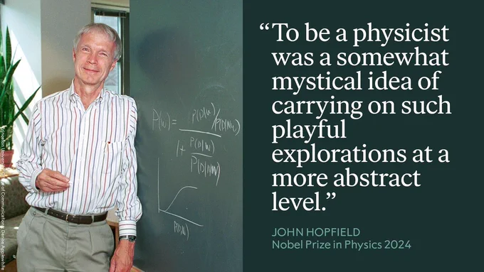 John Hopfield next to a quote by him that reads: "To be a physicist was a somewhat mystical idea of carrying on such playful explorations at a more abstract level."