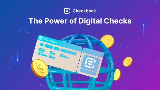 Learn the power of Digital Checks through Checkbook