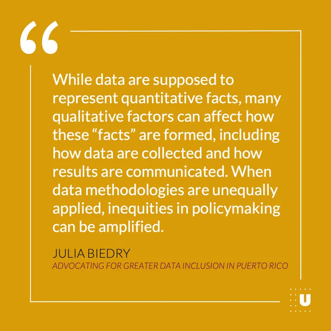 Quote by Julia Biedry on the impact of qualitative facts on data communication and methodologies, advocating for greater data inclusion in Puerto Rico, displayed on a yellow background with a stylized quotation mark.