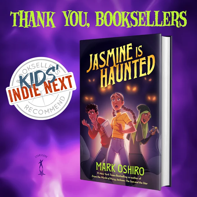 A graphic featuring a copy of Jasmine is Haunted by Mark Oshiro, the Kids' Indie Next logo, the Starscape logo, and text that says: "Thank you, booksellers!"