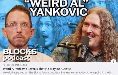 Weird Al Yabkovic reveals that he may be Autistic