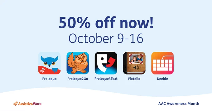 50% off now! October 9 through 16 A row of the 5 AssistiveWare AAC apps on discount The AssistiveWare logo appears on the bottom left and the words AAC Awareness Month is in the bottom right