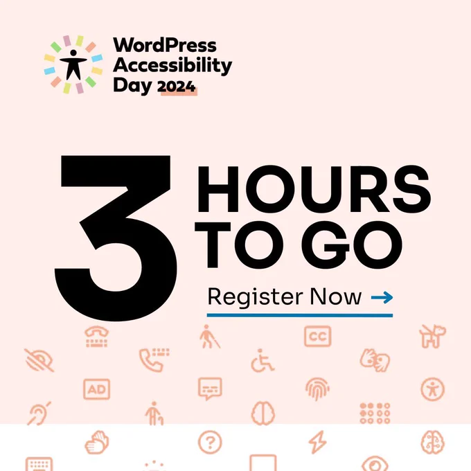 Three Hours to GO! Register Now for WordPress Accessibility Day 2024