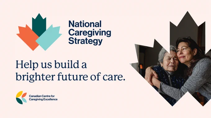 Light pink background with a maple leaf cutout of an Indigenous middle aged woman with her arms wrapped around an older woman with grey hair. On the top left is the National Caregiving Strategy logo. With text: Help us build a brighter future of care.
