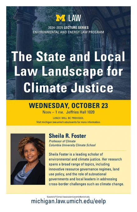 A poster with info about the event. See more at https://michigan.law.umich.edu/events-calendar?field_primary_sponsoring_org=Environmental and Energy Law Program