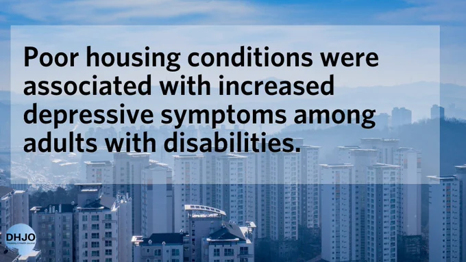 Poor housing conditions were associated with increased depressive symptoms among adults with disabilities. Text is overlayed on a photograph of highrise apartments in Seoul.