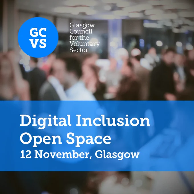A blurred image of a busy event sits behind a blue banner which reads Digital inclusion open space 12 november, glasgow