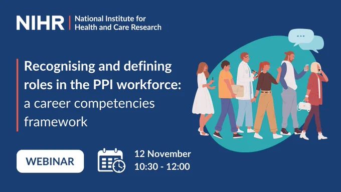 Recognising and defining roles in the PPI workforce: a career competencies framework. Webinar. 12th November, 10:30 - 12:00.