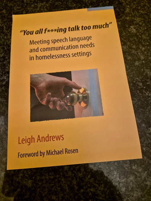 Cover of Leigh Andrews' book 'You all f***ing talk too much', about meeting speech, language and communication needs in homelessness settings.