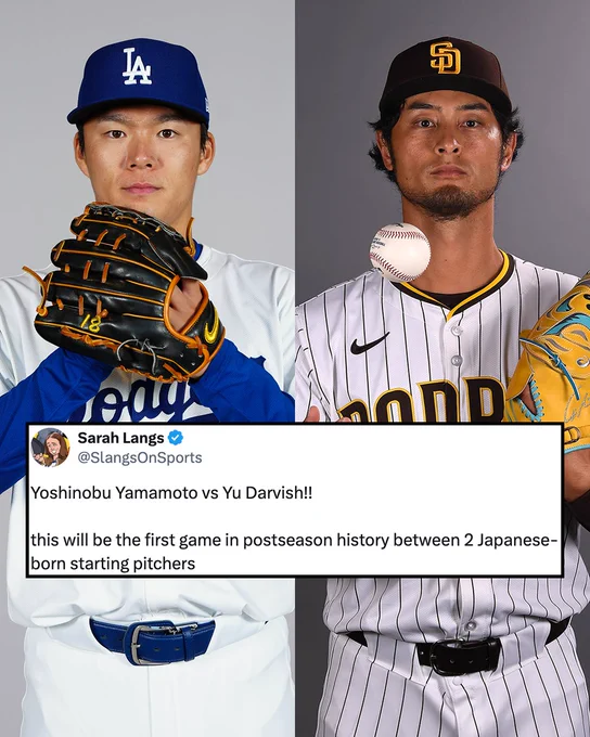 Left: Yoshinobu Yamamoto poses for a photo day picture. He's in a white Dodgers jersey with blue lettering. Right: Yu Darvish poses for a photo day picture. He's in a pinstriped Padres jersey with brown and yellow lettering. Overlaid on the photo is an X post from Sarah Langs:

Yoshinobu Yamamoto vs Yu Darvish!!

this will be the first game in postseason history between 2 Japanese-born starting pitchers
