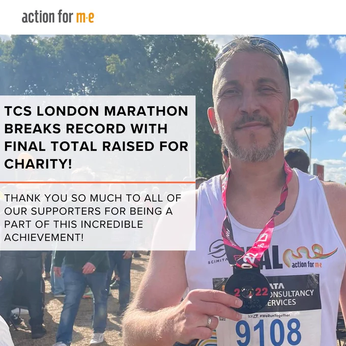 Photo of one of the Action for ME runners from the TCS London Marathon 2022. Text in white box beside: “TCS London Marathon breaks record with final total raised for charity” with further text beneath: “Thank you so much to all of our supporters for being a part of this incredible achievement!”. Action for ME logo in top left corner.