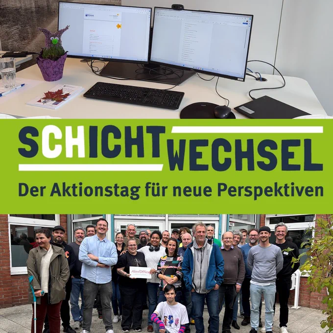 Bilder: ein Bildschirmarbeitsplatz mit Doppelmonitor sowie ein Gruppenbild vor einem Gebäude
Text: Schichtwechsel - der Aktionstag für neue Perspektiven