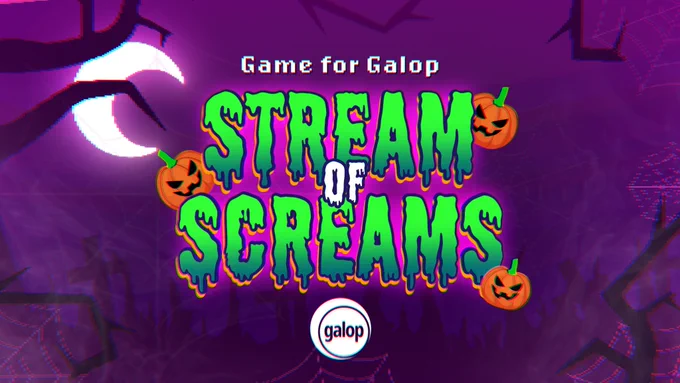 Game for Galop. Stream of Screams.