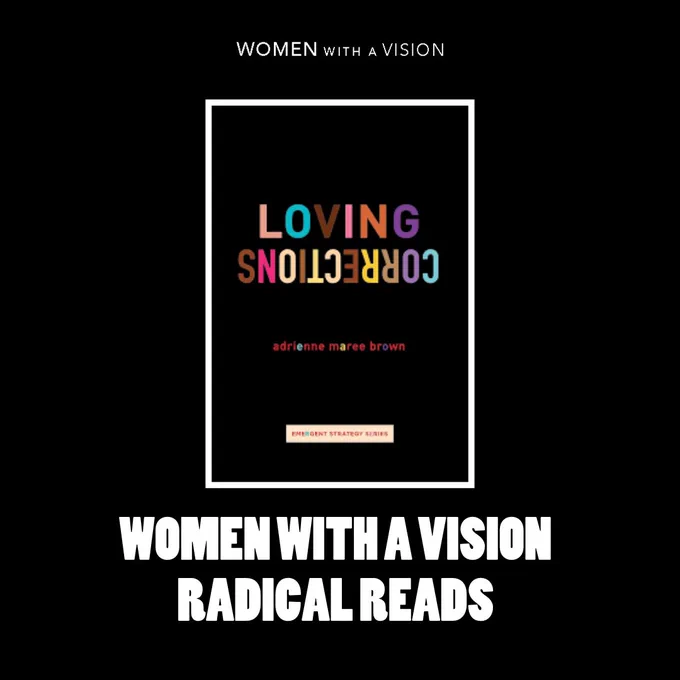An image with a black background. Near the top of the image in white are the words, “Women With A Vision.” Near the bottom in big, white letters are the words, “Women With A Vision Radical Reads.” The cover of “Loving Corrections” features the words “Loving Corrections” in bright colors against a black background. “Corrections” is upside down and spelled out from right to left.