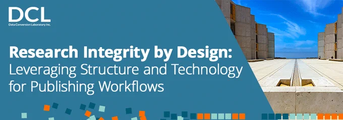 Banner with a blue background and an image of a blue sky above a stone floor and tall stone columns. DCL logo and the text "Research Integrity by Design – Leveraging Structure and Technology for Publishing Workflows"