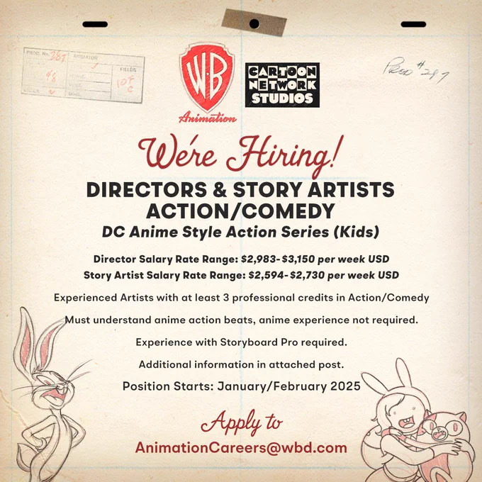 WBA Animation & Cartoon Network Studios logos with drawings of Bugs Bunny and Adventure Time's Fionna & Cake. Text: "We're hiring! Directors & Story Artists - Action/Comedy. DC Anime Style Action Series (Kids). Director Salary Rate Range: $2,983 - $3,150 per week USD. Story Artist Salary Rate Range: $2,594 - $2,730 per week USD. Experienced artists with at least 3 professional credits in action/comedy. Must understand anime action beats, anime experience not required. Experience with Storyboard Pro required. Additional information in attached post. Position starts: January/February 2025. Apply to: AnimationCareers@WBD.com"