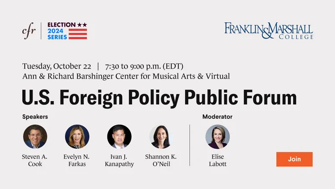 A graphic promoting the U.S. Foreign Policy Public Forum with CFR and Franklin and Marshall College on October 22, 2024 at 7:30pm EDT