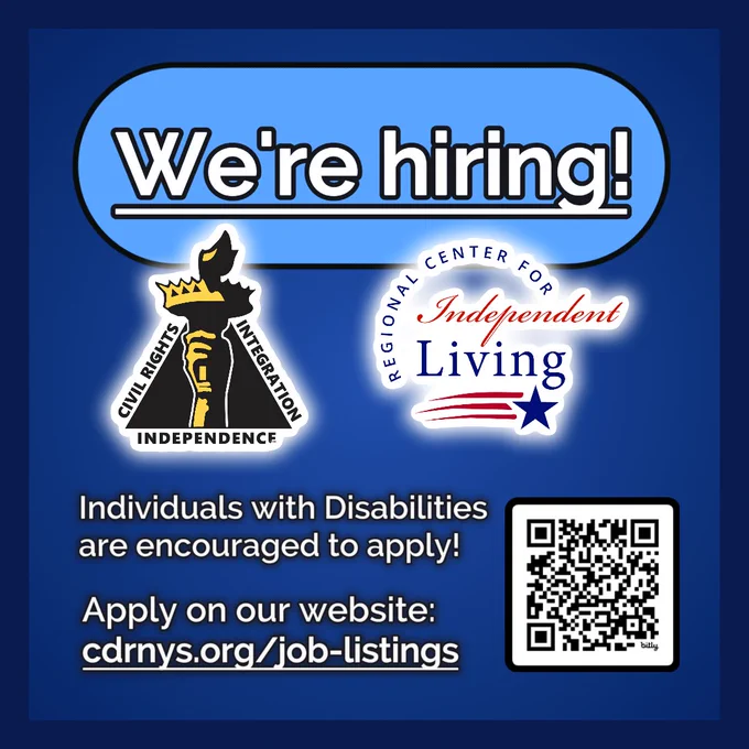 A graphic with CDR and RCIL's logos that reads: "We're hiring! Individuals with Disabilities are encouraged to apply! Apply on our website: cdrnys.org/job-listings." Next to the text is a QR code that redirects to cdrnys.org/job-listings.