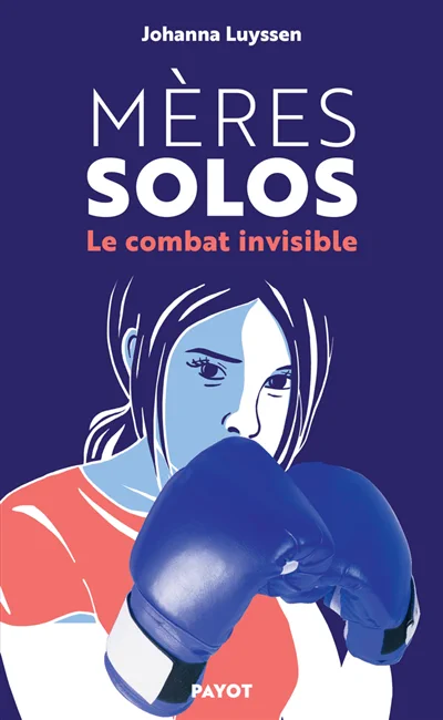 Mères solos, le combat invisible de Johanna Luyssen chez Payot 