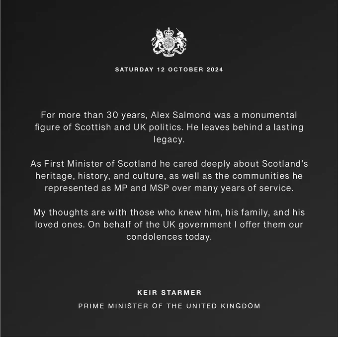 
For more than 30 years, Alex Salmond was a monumental figure of Scottish and UK politics. He leaves behind a lasting legacy. 

As First Minister of Scotland he cared deeply about Scotland’s heritage, history, and culture, as well as the communities he represented as MP and MSP over many years of service.

My thoughts are with those who knew him, his family, and his loved ones. On behalf of the UK government I offer them our condolences today.