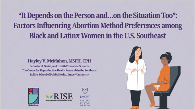 The title slide for a presentation called "It Depends on the Person and...on the Situation Too": Factors Influencing Abortion Method Preferences among Black and Latinx Women in the U.S. Southeast