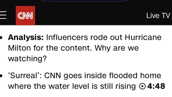 CNN asks why we are watching influencers that ride out hurricanes. Next they want us to spend five minutes with them in a house that is still flooding..
