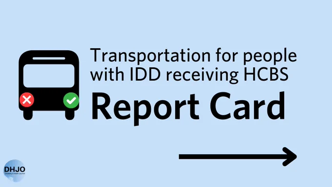 Transportation for people with IDD receiving HCBS Report Card. Icon image of a city bus with an X and check mark as headlights.