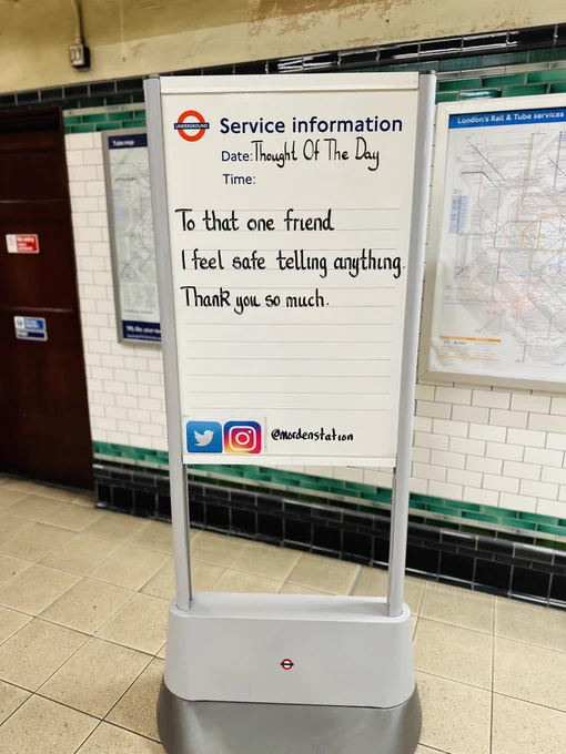 Sunday 13th October 2024 Thought Of The Day From Morden Underground Station 

To that one friend I feel safe telling anything. Thank you so much .