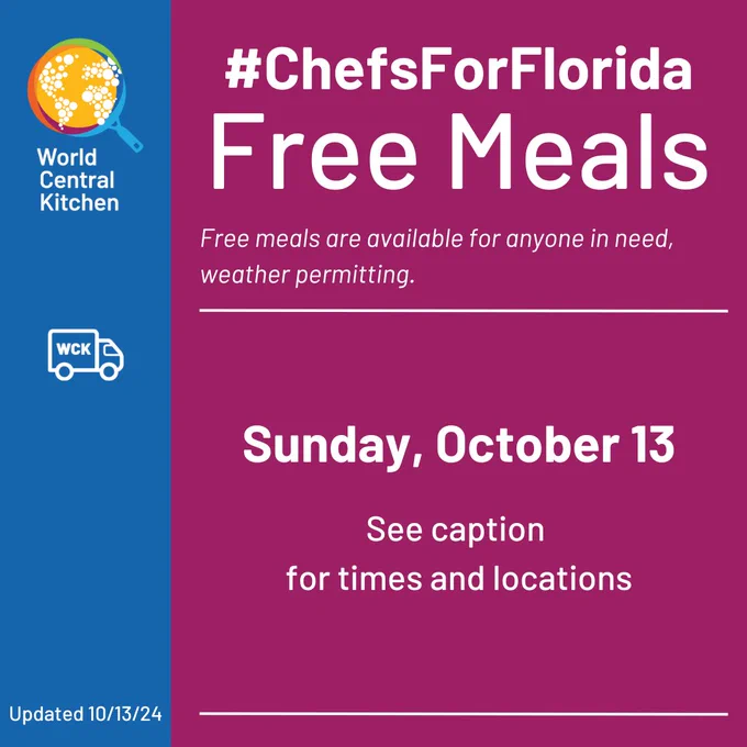 World Central Kitchen #ChefsForFlorida is offering free meals on Sunday, October 13, weather permitting. See caption for times and locations
