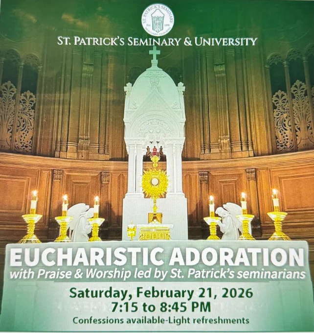 Join the St. Patrick's Seminarians for an evening of Eucharistic Adoration- Praise and worship on Saturday, February 21, 2006, at 7:15 pm. Reconciliation will be offered, and light refreshments will follow after the service. Register here: https://www.eventbrite.com/e/1981543730640?aff=oddtdtcreatorj
See you on the 21st of February.