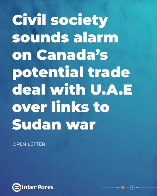 Text that says: "Civil society sounds alarm on Canada’s potential trade deal with U.A.E over links to Sudan war - Open letter - Inter Pares logo"