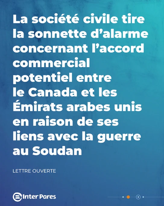 La société civile tire la sonnette d'alarme concernant l'accord commercial potentiel entre le Canada et les Émirats arabes unis en raison de ses liens avec la guerre au Soudan - Lettre ouverte - Inter Pares logo