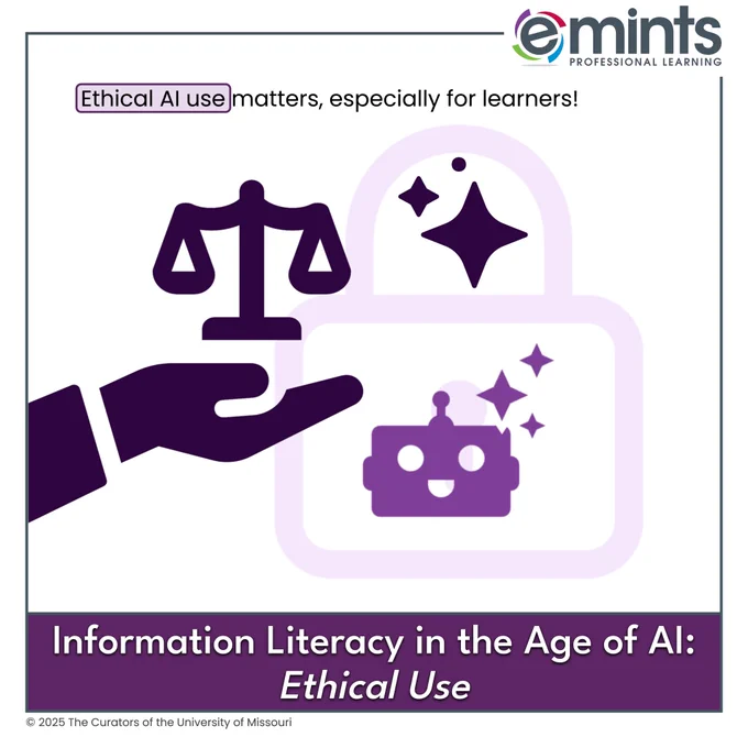 A purple hand holding a justice scale and a lock icon with a smiling AI face within it. Text reads ‘Ethical AI use matters, especially for learners.’ Title bar: ‘Information Literacy in the Age of AI: Ethical Use.’ With eMINTS Professional Learning logo and branding.