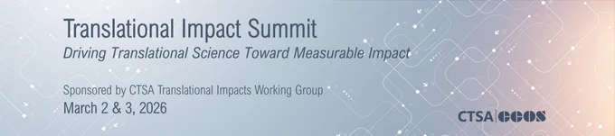 Banner for Translational Impact Summit on March 2-3, 2026, focusing on advancing translational science for measurable impact.