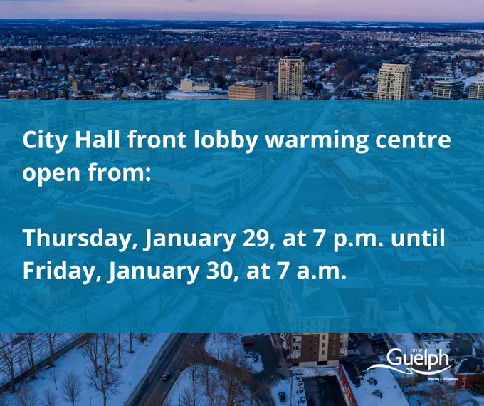 City hall front lobby warming centre open from Thursday, January 29 at 7 p.m. until Friday, January 30 at 7 a.m.