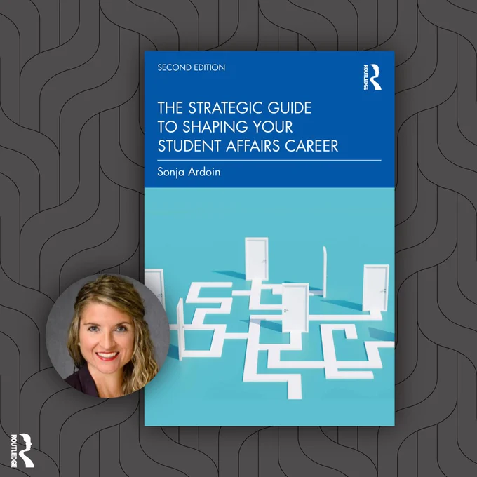 Book cover: \"The Strategic Guide to Shaping Your Student Affairs Career, Second Edition\" by Sonja Ardoin. The cover features a maze with white doors on a blue background. The author's headshot is in a circle. Routledge logo present.