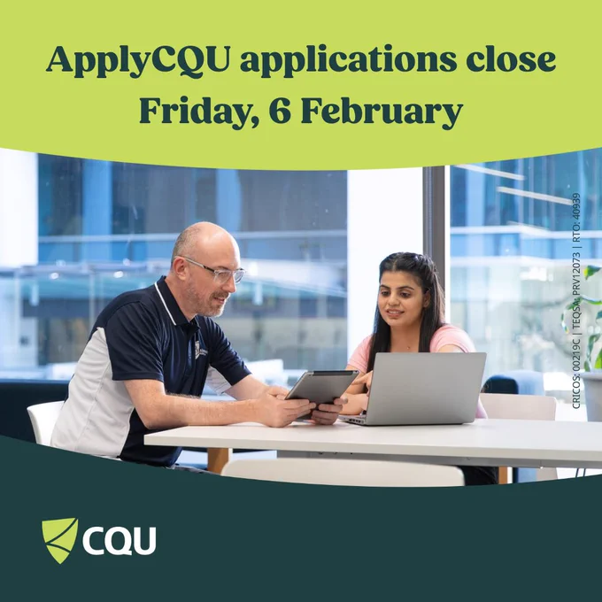 Text reads ApplyCQU applications close Friday, 6 February. Two people are seated at a table with a laptop and tablet in a modern indoor setting. CQU logo is displayed at the bottom.