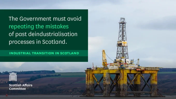 Image of a oil rig in Scotland with text reading: The Government must avoid repeating the mistakes of past deindustrialisation processes in Scotland.