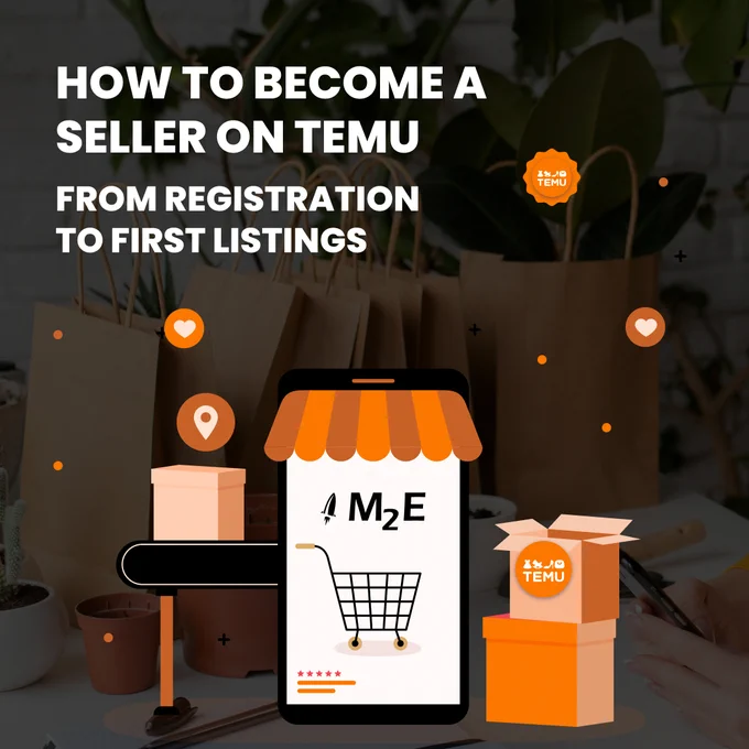 How to Become a Seller on Temu: From Registration to First Listings